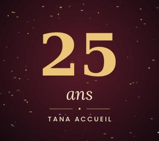 Tana Accueil fête ses 25 ans